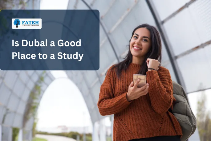 Is Dubai a Good Place to Study