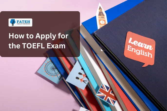 TOEFL exam application step by step process