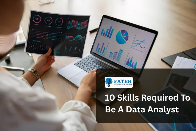 10 Skills Required To Be A Data Analyst